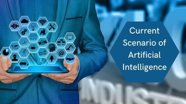 The image shows the current status of artificial intelligence, and its impact on different organizations and world.