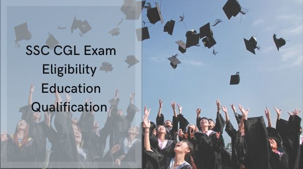SSC Exam- Elgibility for education qualification- the Staff Selection Commission has certain criteria for recruitment in the Central Government