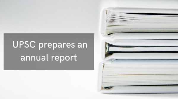 Union Public Service Commission is the full form and prepares an annual report to the President