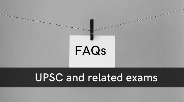 FAQs on everything about Union Public Service Commission and how it plays an important role in the functioning of the government