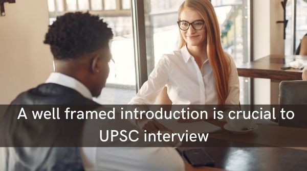 One needs to answer a well-formed introduction in the IAS Viva-voce