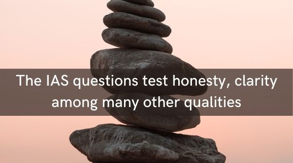 Many qualities are tested through the IAS Interview Questions