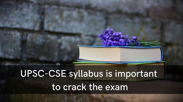 The syllabus of UPSC is important on How to Prepare for UPSC Exam