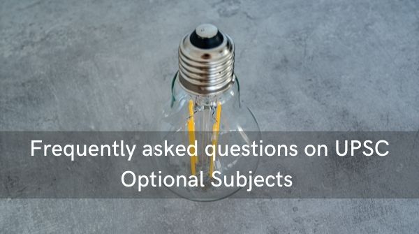 Frequently Asked questions on UPSC Optional Subjects