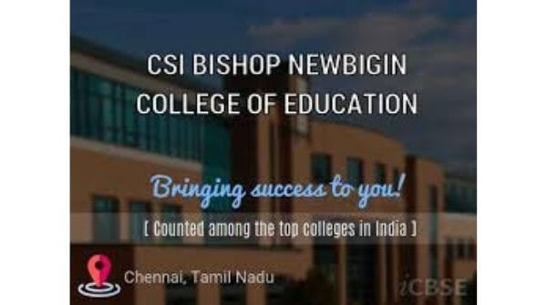 This is a poster of CSI Bishop Newbigin Colleges for the best b.ed college in chennai