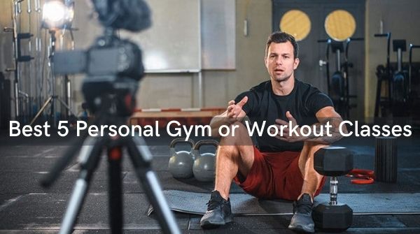 Regarding best 5 personal gym or workout classes in online fitness trainer.