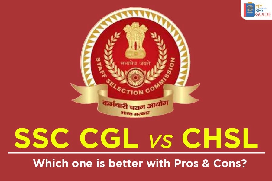 SSC CGL vs CHSL – Which one is better with Pros & Cons?